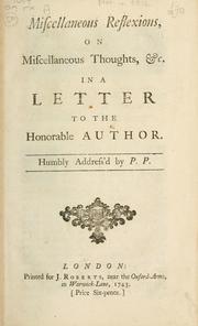 Cover of: Miscellaneous reflexions, on miscellaneous thoughts, &c. in a letter to the honorable author. by P.P.