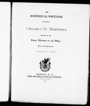 Cover of: The historical writings of the late Orsamus H. Marshall by with an introduction by William L. Stone.