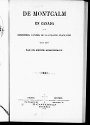 Cover of: De Montcalm en Canada ou Les dernières années de la colonie française (1756-1760)