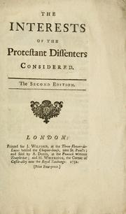 The interests of the Protestant dissenters considered