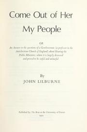Cover of: Come out of her my people by John Lilburne