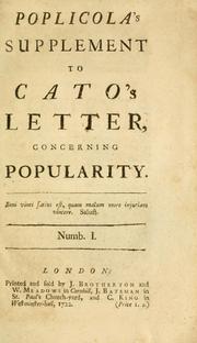 Cover of: Poplicola's supplement to Cato's letter, concerning popularity.  Numb. 1. by Poplicola pseud.