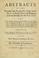 Cover of: Abstracts of the number and yearly pay of the land-forces of horse, foot and dragoons in Great Britain, for the year 1718...