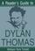 Cover of: A reader's guide to Dylan Thomas