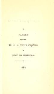 Cover of: Papers relating to M. de La Barre's expedition to Hungry Bay, Jefferson Co. 1684.