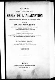 Cover of: Histoire de la vénérable Mère Marie de l'Incarnation: première supérieure du Monastère des Ursulines de Québec