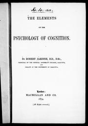 Cover of: The elements of the psychology of cognition by by Robert Jardine.
