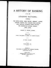 Cover of: A History of banking in all the leading nations by compiled by thirteen authors ; edited by the editor of the Journal of Commerce and Commercial Bulletin.