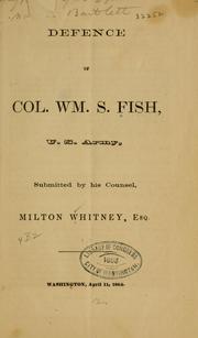 Cover of: Defence of Col. Wm. S. Fish, U. S. Army by William S. Fish