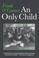 Cover of: An only child