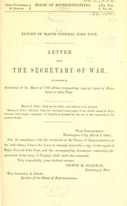 Cover of: Report of Major-General John Pope.: Letter from the secretary of war, in answer to resolution of the House of 18th ultimo, transmitting copy of report of Major General John Pope.