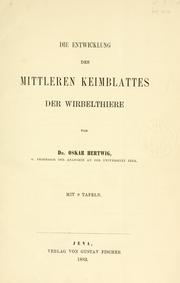 Cover of: Die Entwicklung des mittleren Keimblattes der Wirbelthiere