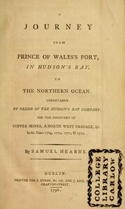 Cover of: journey from Prince of Wale's fort, in Hudson's Bay, to the Northern Ocean.: Undertaken by order of the Hudson's Bay company. For the discovery of copper mines, a North West passage, &c. in the year 1769, 1770, 1771, & 1772.