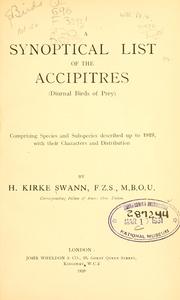 Cover of: A synoptical list of the Accipitres (diurnal birds of prey) by H. Kirke Swann