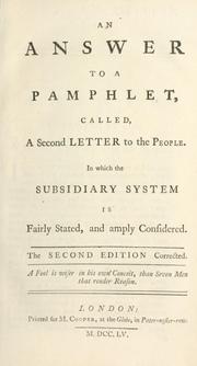 Cover of: An answer to a pamphlet, called, A second letter to the people. In which the subsidiary system is fairly stated, and amply considered.