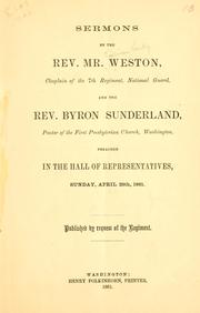 Sermons by the Rev. Mr. Weston, and the Rev. Byron Sunderland, preached in the hall of representatives, Sunday, April 28th, 1861 .. by Rev. Sullivan Weston