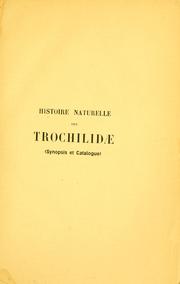 Cover of: Histoire naturelle des Trochilid: (Synopsis et catalogue)