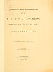 The Ipswich sparrow (Ammodramus princeps Maynard) and its summer home by Dwight, Jonathan