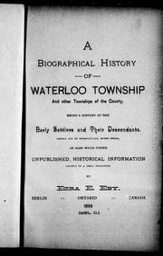 Cover of: A biographical history of Waterloo township and other townships of the county by by Ezra E. Eby.