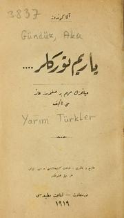 Cover of: Yarim Türkler: Hayatımızın mühim bir safhasına ait milli telif