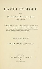 David Balfour. Being memoirs of his adventures at home and abroad. The second part, etc