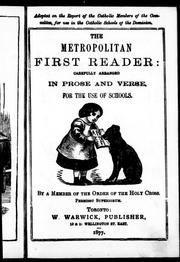 Cover of: The metropolitan first reader: carefully arranged in prose and verse, for the use of schools