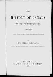 The history of Canada under French régime, 1535-1763 by Henry H. Miles
