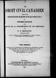 Cover of: Le droit civil canadien basé sur les "Répétitions écrites sur le code civil" de Frédéric Mourlon, avec revue de la jurisprudences de nos tribunaux