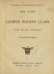 Cover of: story [of] George Rogers Clark, for young readers