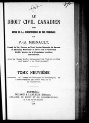 Cover of: Le droit civil canadien avec revue de la jurisprudence de nos tribunaux by P. B. Mignault