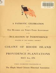Cover of: patriotic celebration of the one hundred and thirty-third anniversary of the declaration of independence enacted by the General assembly of the colony of Rhode Island and Providence Plantations, May 4th, 1776. | Rhode Island citizens historical association, Providence