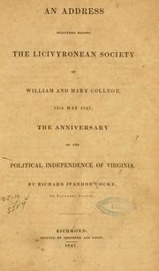Cover of: An address delivered before the Licivyronean society of William and Mary college, 15th May, 1847. by Richard Ivanhoe Cocke