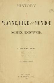 Cover of: History of Wayne, Pike and Monroe counties, Pennsylvania