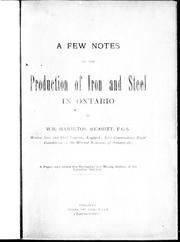 Cover of: A few notes on the production of iron and steel in Ontario by by Wm. Hamilton Merritt.