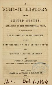 Cover of: A school history of the United States, arranged on the catechetical plan by Anderson, John J.