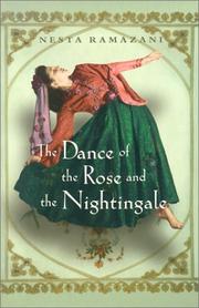 Cover of: The Dance of the Rose and the Nightingale (Gender, Culture, and Politics in the Middle East)
