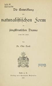 Die Entwicklung der naturalistischen Form im jüngstdeutschen Drama (1880 bis 1890) by Otto Hermann Richard Doell