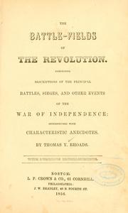 Cover of: The battle-fields of the revolution. by Thomas Y. Rhoads