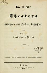 Cover of: Geschichte des Theaters in Märchen und Oester Schlesien. by Christian d' Elvert