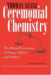 Cover of: Ceremonial Chemistry by Thomas Stephen Szasz