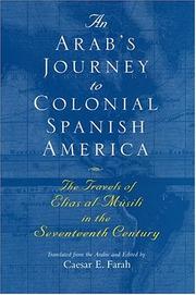 Cover of: An Arab's journey to colonial Spanish America: the travels of Elias al-Mûsili in the seventeenth century