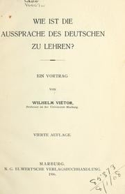 Cover of: Wie ist die Aussprache des Deutschen zu lehren? by Wilhelm Viëtor
