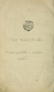 Cover of: Muhayyelt-i ledün ilh by Giridli Ali Aziz