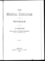 The medical education of women by Carus-Wilson, Ashley Mrs.