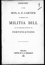 Cover of: Speeches of the Hon. G.E. Cartier: on submitting the militia bill and the resolutions concerning the fortifications.