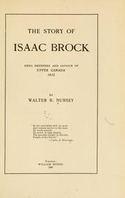 Cover of: story of Isaac Brock, hero, defender and saviour of upper Canada, 1812