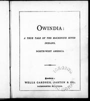 Cover of: Owindia: a true tale of the Mackenzie River Indians, North-West America