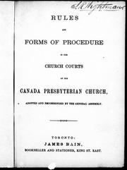 Cover of: Rules and forms of procedure in the church courts of the Canada Presbyterian Church by 