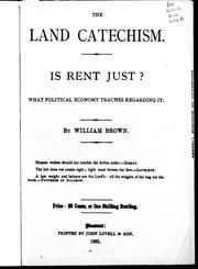 Cover of: The land catechism: Is rent just?  What political economy teaches regarding it