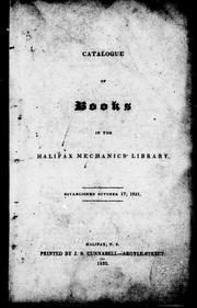 Cover of: Catalogue of books in the Halifax Mechanics' Library: established October 17, 1831.